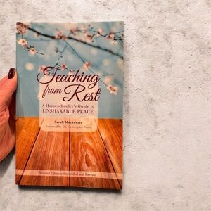 Teaching from Rest by Sarah Mackenzie